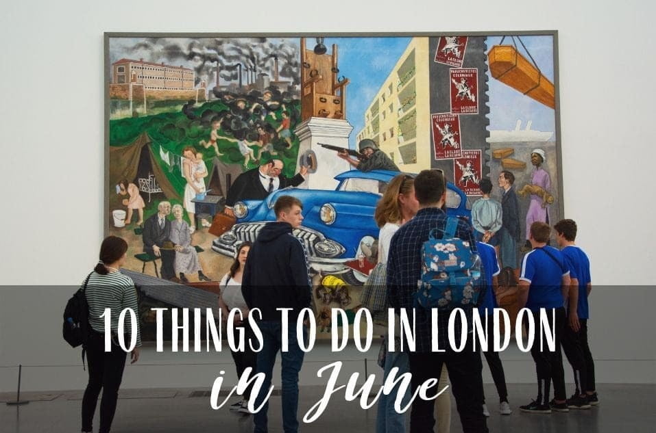 WHAT TO DO IN LONDON THIS JUNE